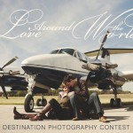 Last Day to Submit to the 2014 Love Around the World – Best of the Best Destination Photography Contest!
