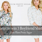Win 3 Boyfriend Shirts from Plum Pretty Sugar!