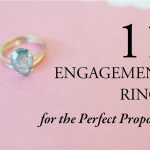 11 Engagement Rings for the Perfect Proposal
