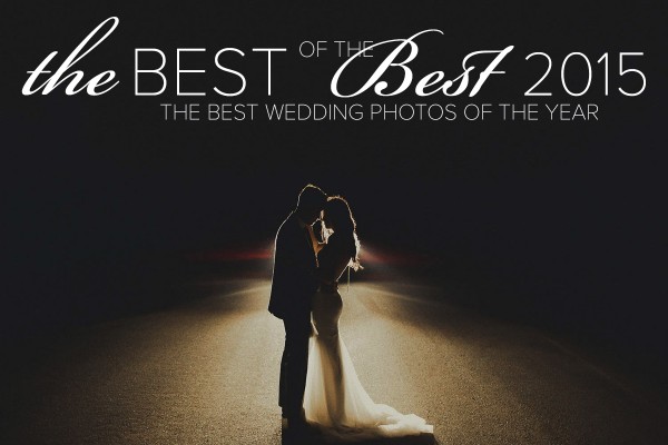2015 best of the best wedding photo collection 