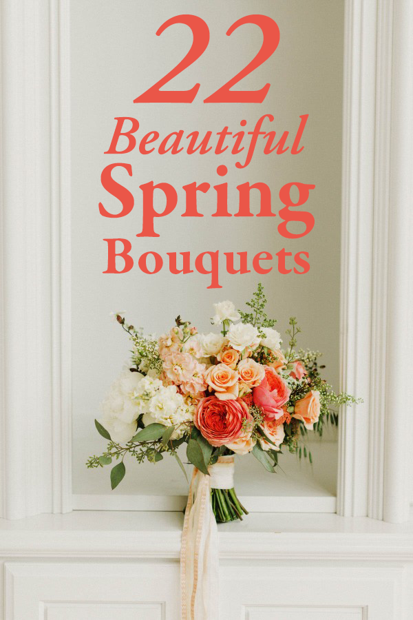 22 beautiful spring bouquets