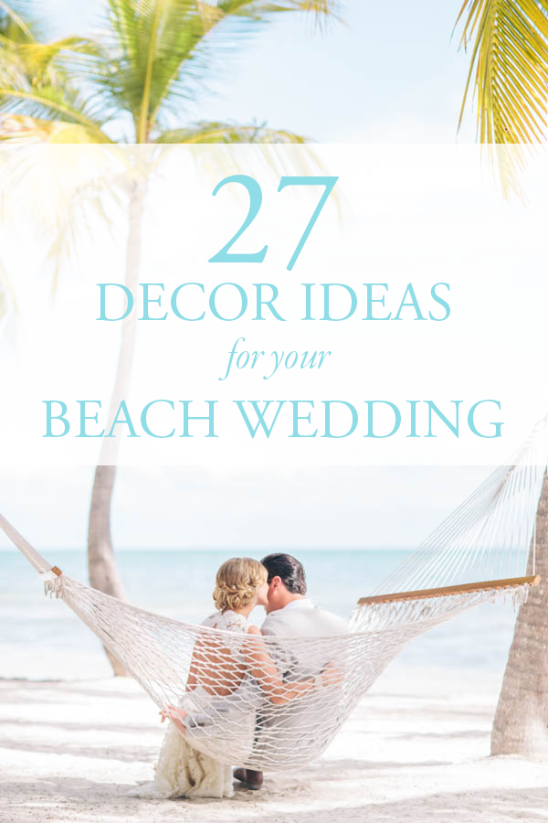 27 beach wedding decor ideas