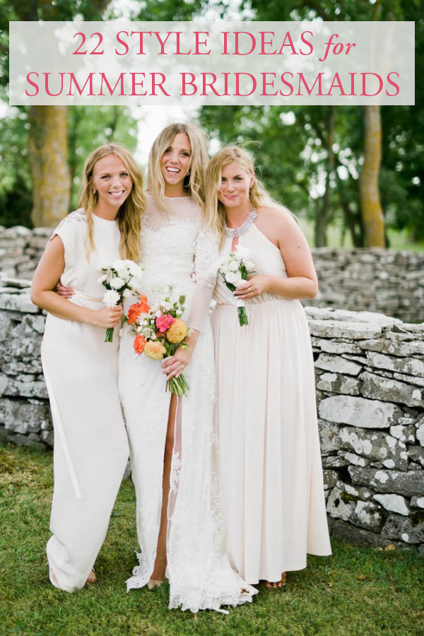 Keep Your Girls Cool in These 22 Summer Bridesmaid Style Ideas