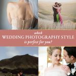 Which wedding photography style is perfect for you?