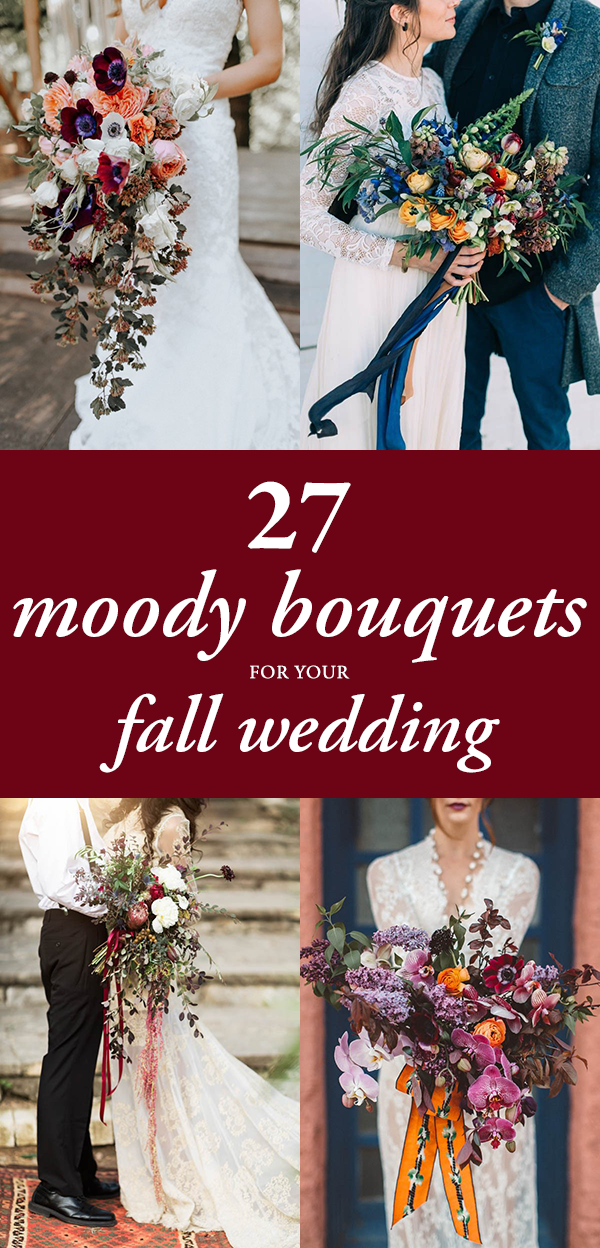 27 Moody Bouquet Ideas for Your Fall Wedding