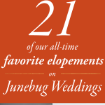Our Top 21 Favorite Elopements on Junebug Weddings