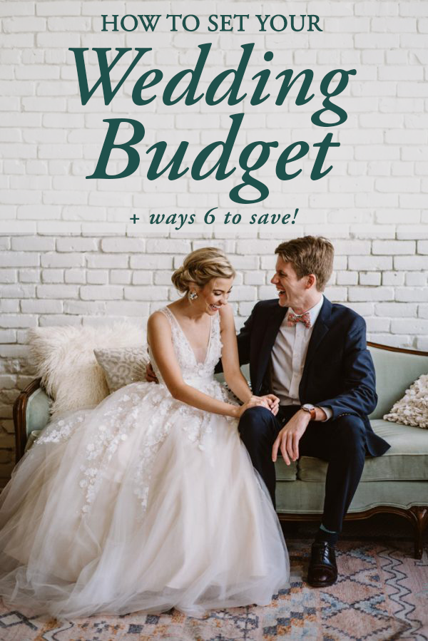 Let’s Talk Wedding Budget + 6 Ways to Save