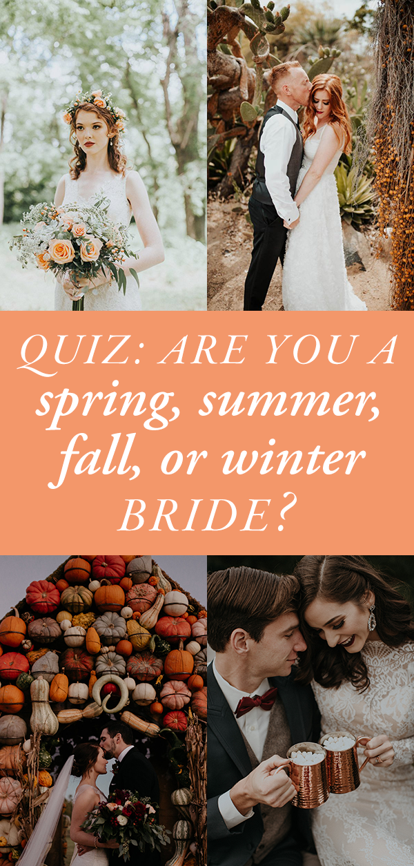 Quiz: Are You a Spring, Summer, Fall, or Winter Bride"