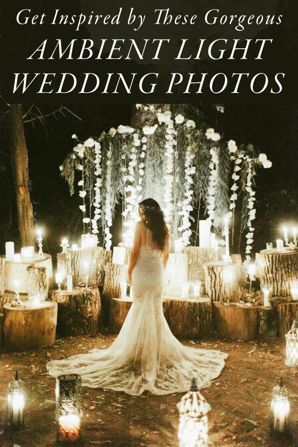 Get Inspired by the Gorgeous Ambient Light in These Wedding Photos
