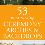 53 Head-Turning Wedding Ceremony Arches and Backdrops