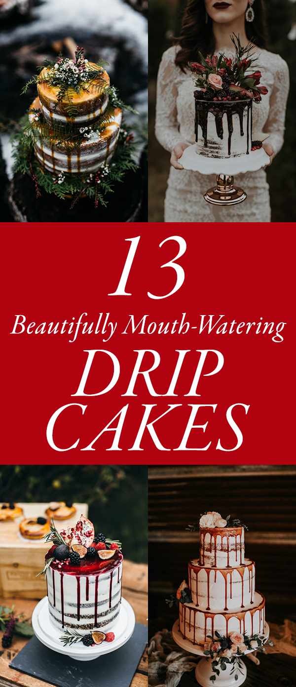 13 Beautifully Mouth-Watering Drip Cakes for Your Wedding