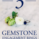 3 Gemstone Engagement Rings You Haven’t Considered