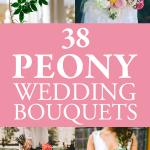 38 Gorgeous Peony Bouquets To Have and To Hold at Your Wedding