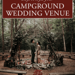 6 Ways to Style Your Campground Wedding Venue