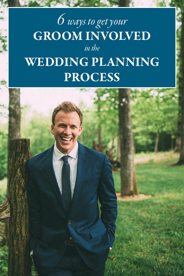 6 Ways to Get Your Groom Involved in the Wedding Planning Process