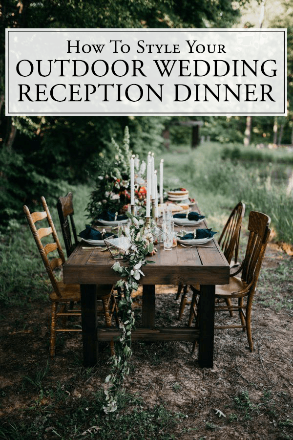 How to Style Your Outdoor Wedding Reception Dinner