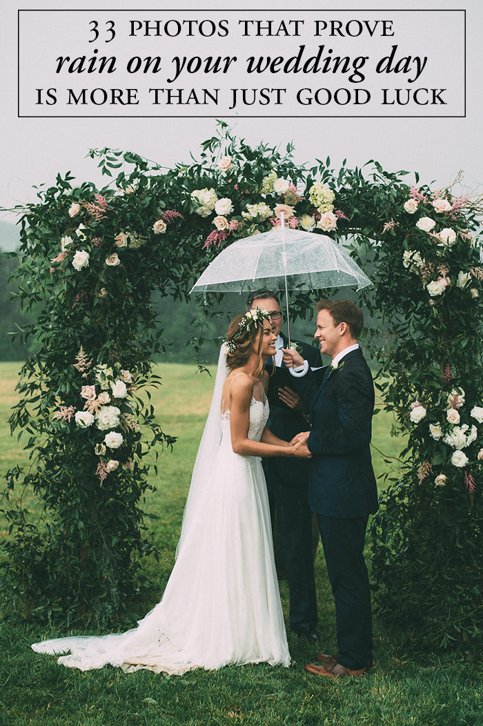 33 Photos That Prove Rain on Your Wedding Day Can be More Than Just