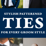 Patterned Ties for Every Groom Style