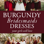 50 Beautiful Burgundy Bridesmaids Dresses Your Girls Will Love