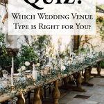 Quiz: Find Out What Wedding Venue Type is Right for You