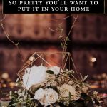 Wedding Decor So Pretty You’ll Want to Put It in Your Home