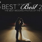Announcing the 2015 Best of the Best Wedding Photo Collection
