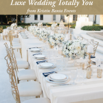 12 Ways to Make Your Luxe Wedding Totally You