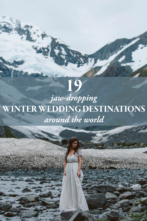 19 Jaw Dropping Winter Wedding Destinations Around The World