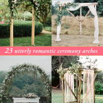 23 Utterly Romantic Ceremony Arches for Your Big Day