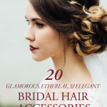 20 Glamorous, Ethereal, and Elegant Bridal Hair Accessories to Consider