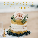 Make Your Wedding Décor Shine with These Gold Accent Ideas