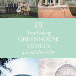 19 Breathtaking Greenhouse Venues Around the World