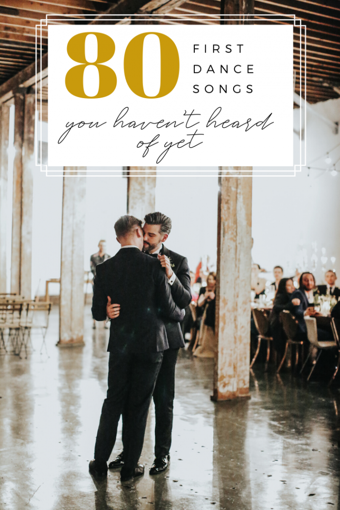 80 Unexpected First Dance Songs You Haven T Thought Of Yet Junebug Weddings