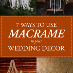 Get Obsessed With These 7 Ways to Use Macrame in Your Wedding Decor