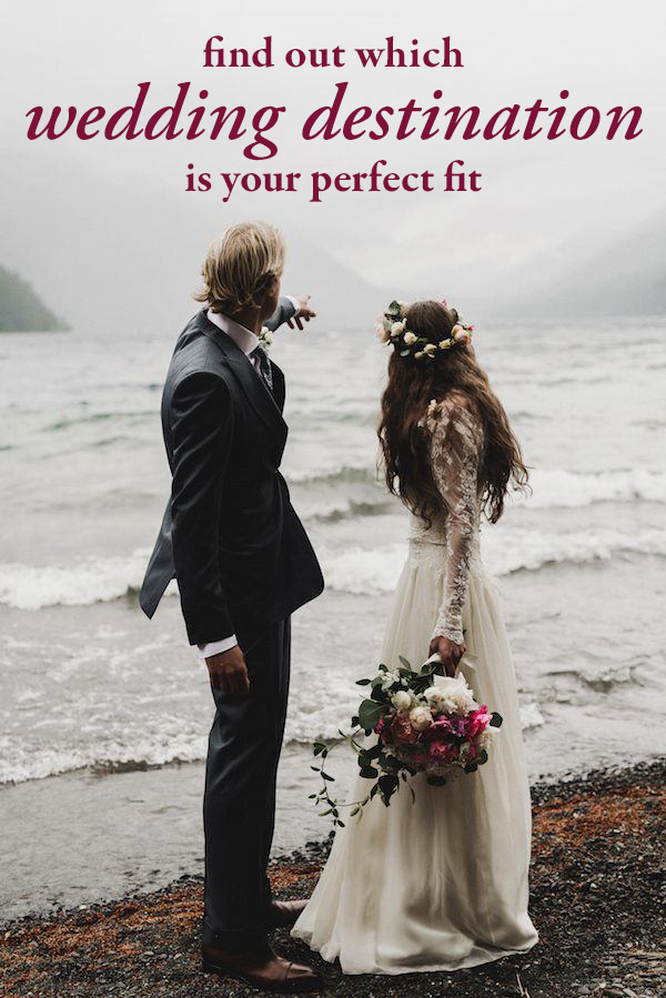 Find Out Which Wedding Destination Is Your Perfect Fit Junebug