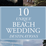 10 Unique Beach Wedding Locations You Haven’t Considered