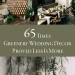 65 Times Greenery Wedding Decor Proved Less Is More