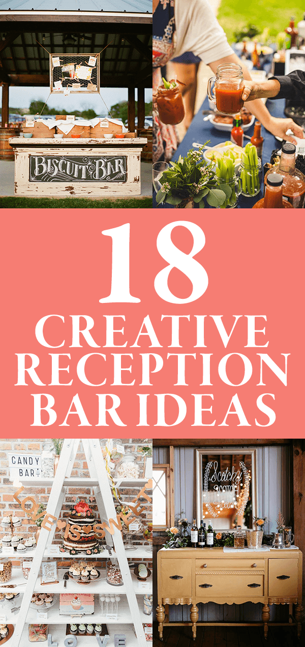 18 Creative Reception Bar Ideas Junebug Weddings