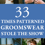 33 Times Patterned Groomswear Stole the Show + Styles You Can Shop