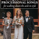 50 Unique Wedding Processional Songs for Walking Down the Aisle in Style