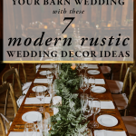 Freshen Up Your Barn Wedding With These 7 Modern Rustic Wedding Decor Ideas