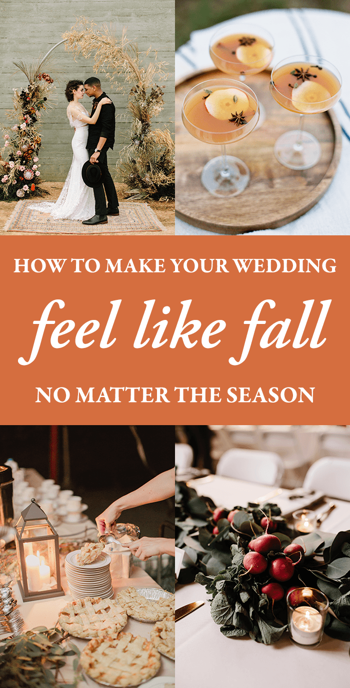 How To Make Your Wedding Feel Like Fall No Matter The Season