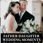 These 30 Father-Daughter Wedding Moments are Almost Too Sweet to Handle