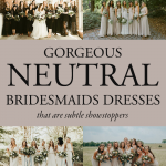 These Neutral Bridesmaids Dresses are Subtle Showstoppers