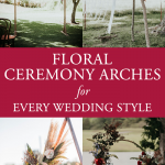 Floral Ceremony Arches for Every Wedding Style