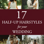 17 Modern Romantic Half-Up Hairstyles for Your Wedding