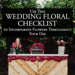 Use this Wedding Floral Checklist to Incorporate Flowers Throughout Your Day