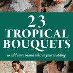 23 Tropical Bouquets to Add Some Island Vibes to Your Wedding