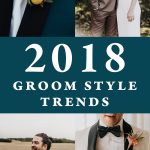 2018 Groom Style Trends
