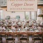5 Ways to Incorporate Copper Decor into Your Wedding
